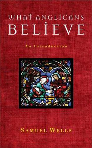 What Anglicans Believe: An Introduction