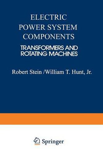 Cover image for Electric Power System Components: Transformers and Rotating Machines