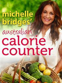 Cover image for Michelle Bridges' Australian Calorie Counter