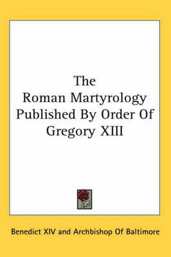 Cover image for The Roman Martyrology Published by Order of Gregory XIII