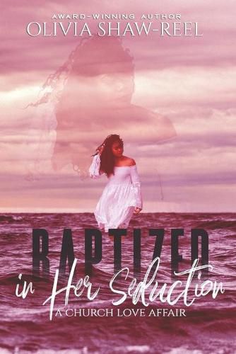 Cover image for Baptized in Her Seduction: A Church Love Affair