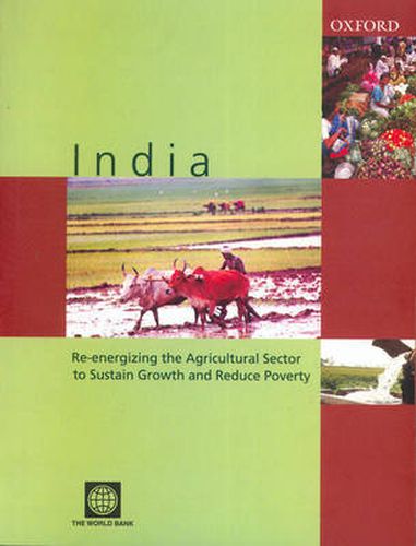 Cover image for India: Re-Energizing the Agricultural Sector to Sustain Growth and Reduce Povert