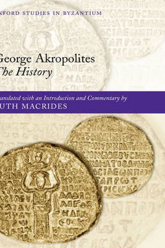 Cover image for George Akropolites: The History: Introduction, translation and commentary