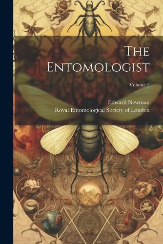 Cover image for The Entomologist; Volume 5