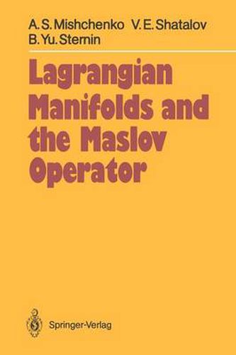 Cover image for Lagrangian Manifolds and the Maslov Operator