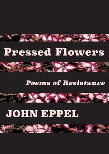 Cover image for Pressed Flowers: Poems of Resistance