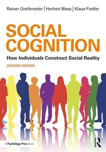 Cover image for Social Cognition: How Individuals Construct Social Reality