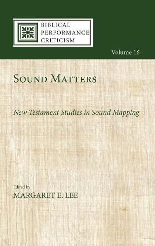 Sound Matters: New Testament Studies in Sound Mapping