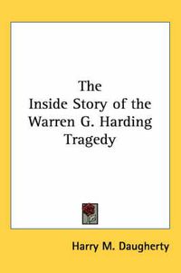 Cover image for The Inside Story of the Warren G. Harding Tragedy