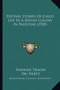 Cover image for Festival Stories of Child Life in a Jewish Colony in Palestine (1920)