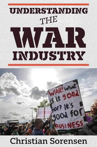 Cover image for Understanding the War Industry