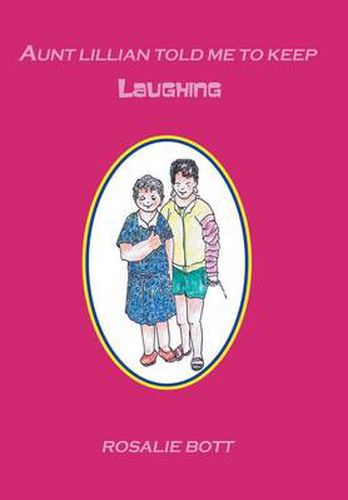 Cover image for Aunt Lillian Told Me to Keep Laughing