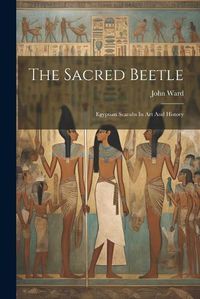 Cover image for The Sacred Beetle