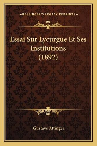 Essai Sur Lycurgue Et Ses Institutions (1892)