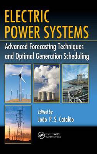 Cover image for Electric Power Systems: Advanced Forecasting Techniques and Optimal Generation Scheduling