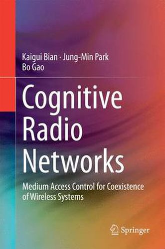 Cover image for Cognitive Radio Networks: Medium Access Control for Coexistence of Wireless Systems