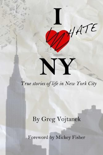 Cover image for I Hate Ny: True Stories of Life in New York City