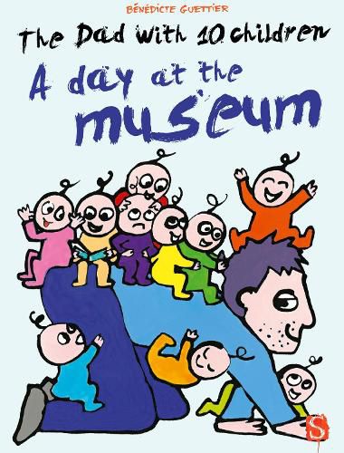 The Dad With 10 Children: A Day At The Museum: A Day At The Museum