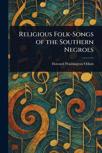Cover image for Religious Folk-Songs of the Southern Negroes