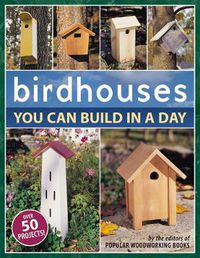 Cover image for Birdhouses You Can Build in a Day