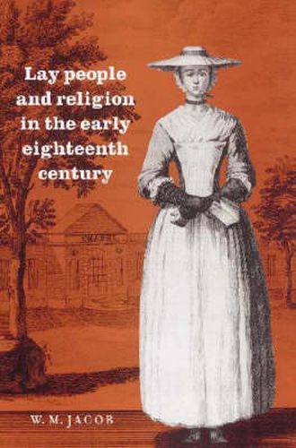 Cover image for Lay People and Religion in the Early Eighteenth Century