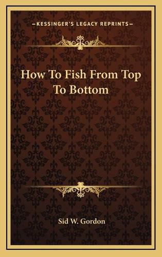 Cover image for How to Fish from Top to Bottom