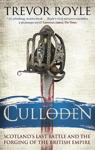 Culloden: Scotland's Last Battle and the Forging of the British Empire