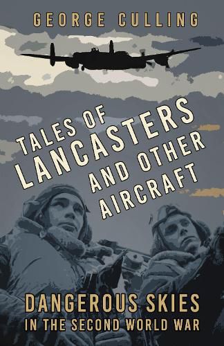 Cover image for Tales of Lancasters and Other Aircraft