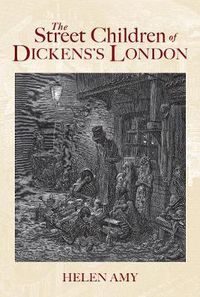 Cover image for The Street Children of Dickens's London