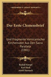 Cover image for Der Erste Clemensbrief: Und Fragmente Vornicanischer Kirchenvater Aus Den Sacra Parallela (1901)