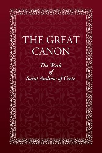 Cover image for The Great Canon: The Work of St. Andrew of Crete