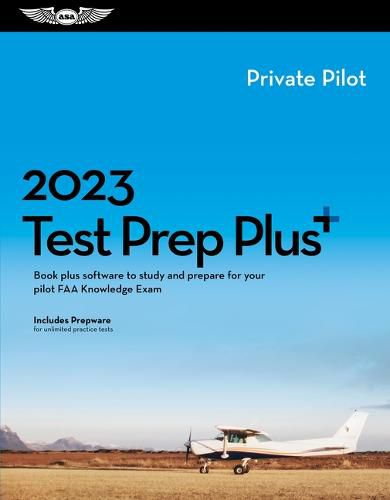 Cover image for 2023 Private Pilot Test Prep Plus: Book Plus Software to Study and Prepare for Your Pilot FAA Knowledge Exam