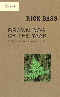 Cover image for Brown Dog of the Yaak: Essays on Art and Activism