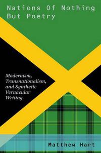 Cover image for Nations of Nothing But Poetry: Modernism, Transnationalism, and Synthetic Vernacular Writing