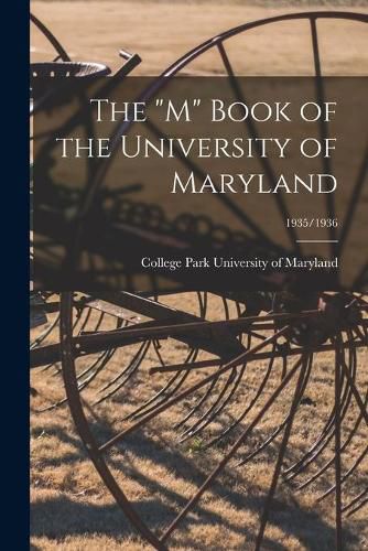 Cover image for The M Book of the University of Maryland; 1935/1936