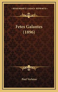 Cover image for Fetes Galantes (1896)