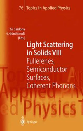 Cover image for Light Scattering in Solids VIII: Fullerenes, Semiconductor Surfaces, Coherent Phonons