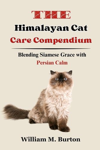 The Himalayan Cat Care Compendium