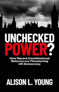 Cover image for Unchecked Power?