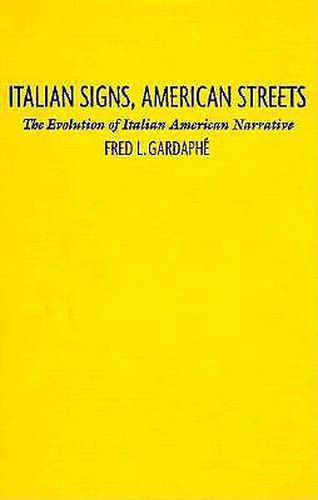 Cover image for Italian Signs, American Streets: The Evolution of Italian American Narrative