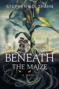 Cover image for Beneath the Maize