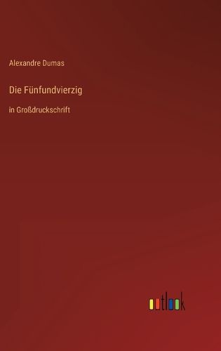 Cover image for Die Fuenfundvierzig