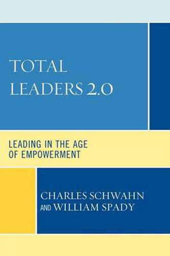 Cover image for Total Leaders 2.0: Leading in the Age of Empowerment