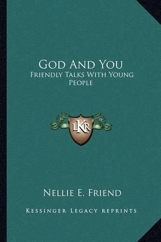 God and You: Friendly Talks with Young People