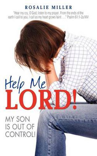 Cover image for Help Me Lord! My Son Is Out of Control!