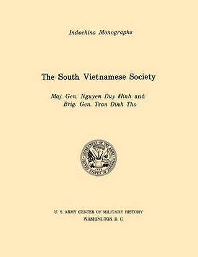 Cover image for The South Vietnamese Society (U.S. Army Center for Military History Indochina Monograph Series)