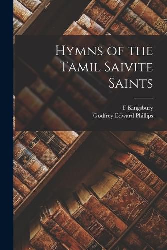 Cover image for Hymns of the Tamil Saivite Saints