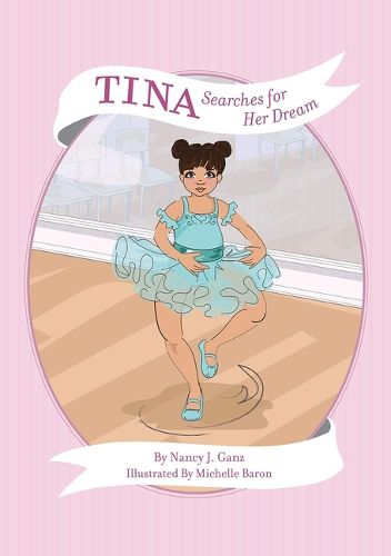 Cover image for Tina Searches for Her Dream (Tina: Medium Skin Tone)