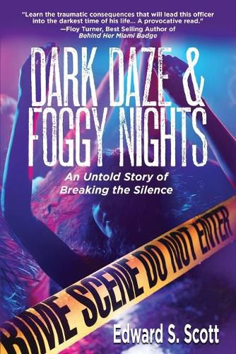 Dark Daze & Foggy Nights: An Untold Story of Breaking the Silence