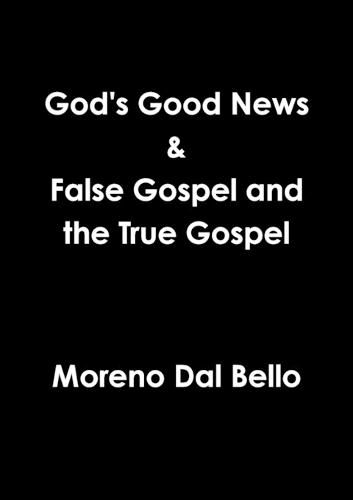 Cover image for God's Good News & False Gospel / True Gospel